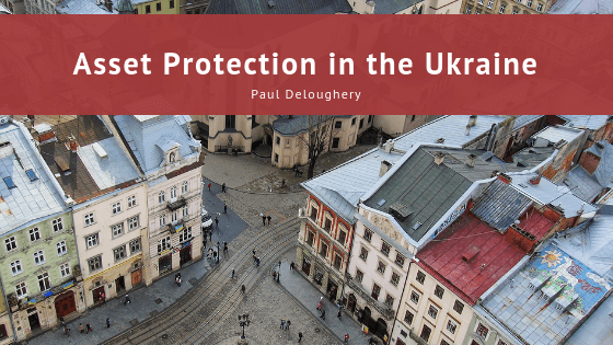 Asset Protection in the Ukraine