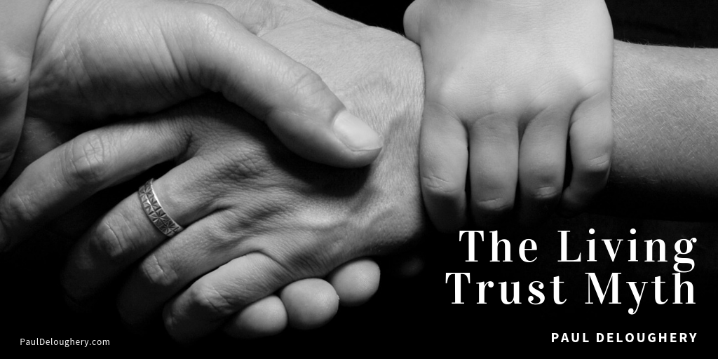 Paul Deloughery's The Living Trust Myth